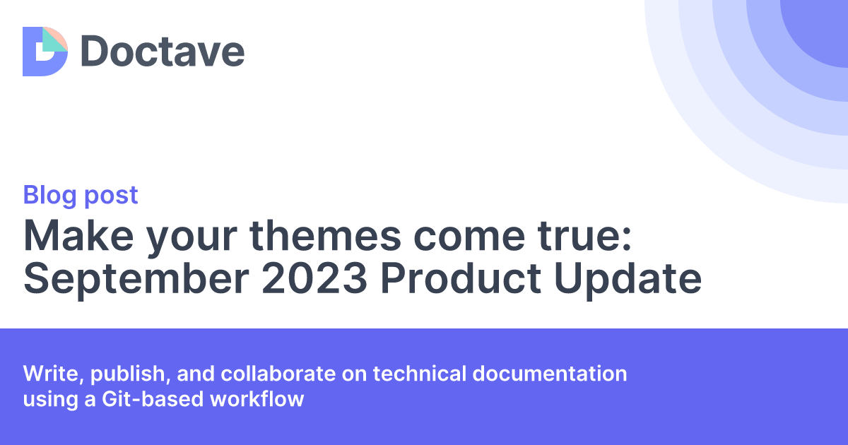 Make your themes come true: September 2023 Product Update